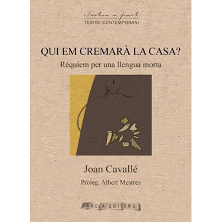 QUI EM CREMARÀ LA CASA? RÈQUIEM PER UNA LLENGUA MORTA