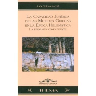 LA CAPACIDAD JURÍDICA DE LAS MUJERES GRIEGAS EN LA ÉPOCA HELENÍSTICA