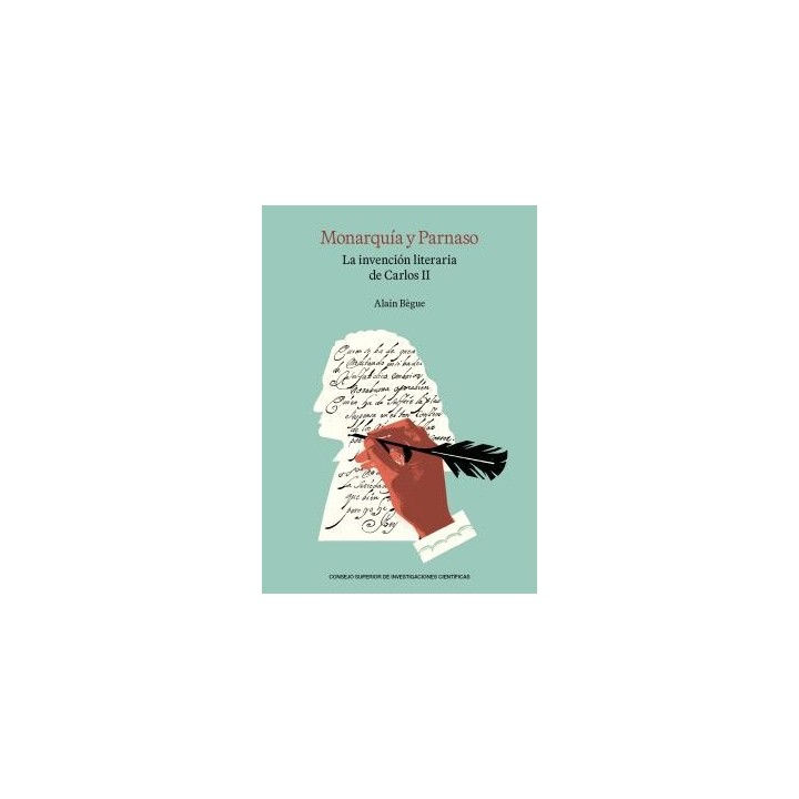 MONARQUÍA Y PARNASO : LA INVENCIÓN LITERARIA DE CARLOS II