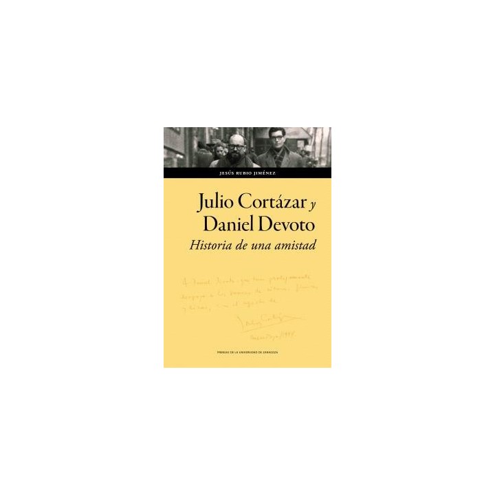 JULIO CORTÁZAR Y DANIEL DEVOTO: HISTORIA DE UNA AMISTAD