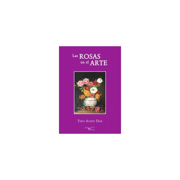 LAS ROSAS EN EL ARTE