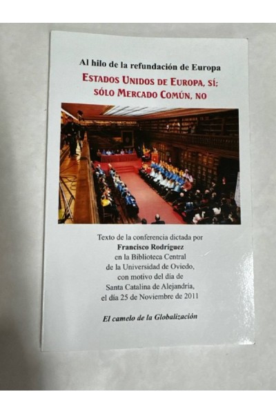 Al hilo de la refundacion de Europa Estados Unidos de Europa, SI. Solo Mercado Comun, NO.
