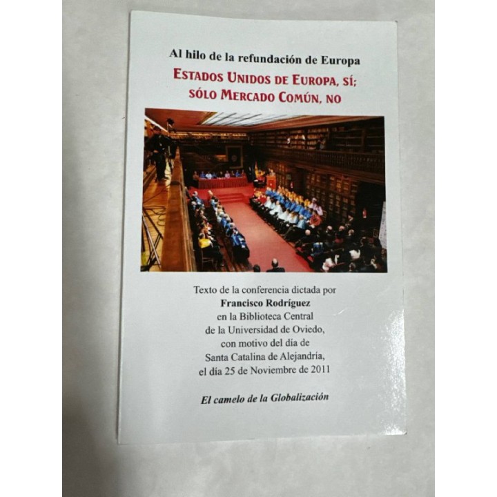 Al hilo de la refundacion de Europa Estados Unidos de Europa, SI. Solo Mercado Comun, NO.