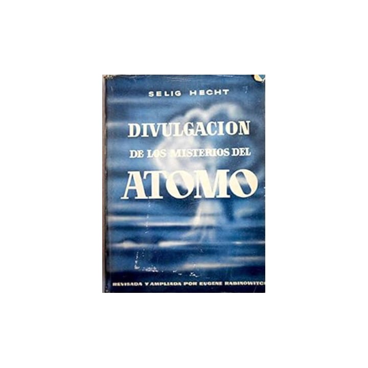 DIVULGACION DE LOS MISTERIOS DEL ATOMO