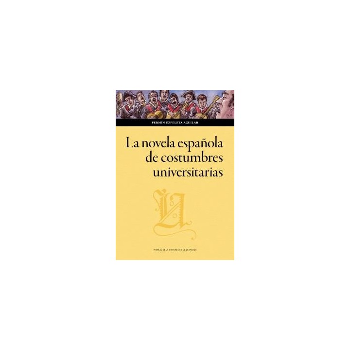LA NOVELA ESPAÑOLA DE COSTUMBRES UNIVERSITARIAS