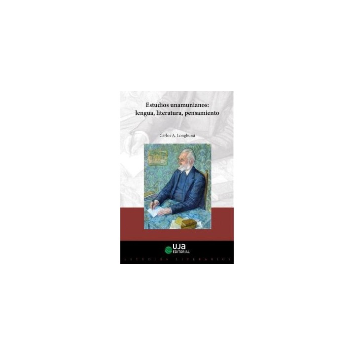 ESTUDIOS UNAMUNIANOS: LENGUA, LITERATURA, PENSAMIENTO