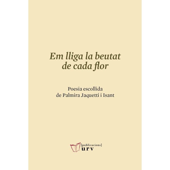 EM LLIGA LA BEUTAT DE CADA FLOR