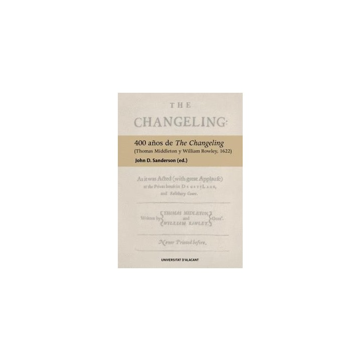 400 AÑOS DE THE CHANGELING (THOMAS MIDDLETON Y WILLIAM ROWLEY, 1622)