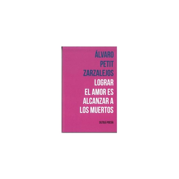 LOGRAR EL AMOR ES ALCANZAR A LOS MUERTOS