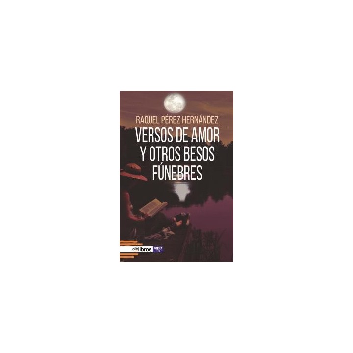 VERSOS DE AMOR Y OTROS BESOS FÚNEBRES