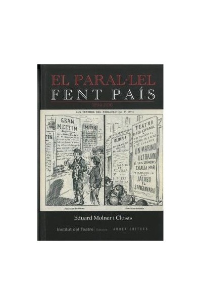 EL PARAL-LEL FENT PAÍS 1894-1936