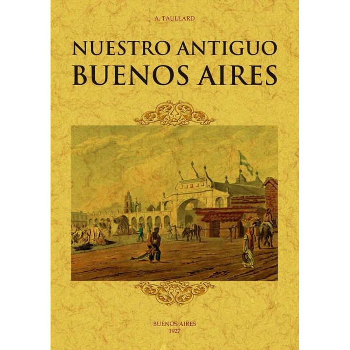 NUESTRO ANTIGUO BUENOS AIRES