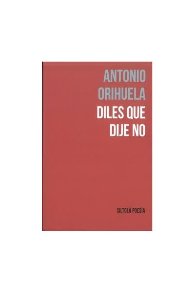 DILES QUE DIJE NO