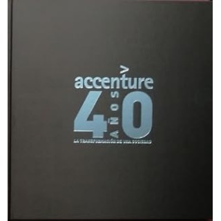 ACCENTURE 40 AÑOS LA TRANSFORMACIÓN DE UNA SOCIEDAD