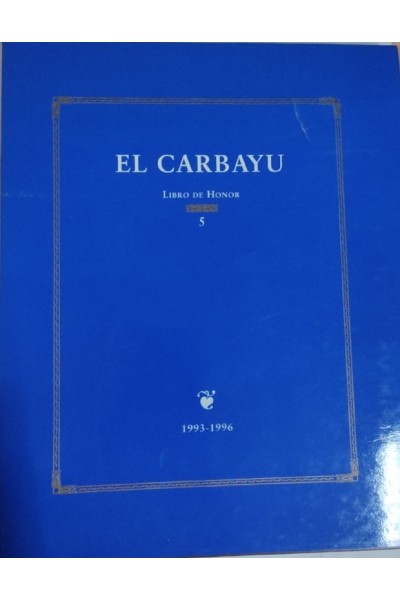 El Carbayu. Libro de Honor 5 Pregones de los Langreanos de Honor de 1993 a 1996