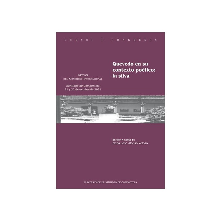 QUEVEDO EN SU CONTEXTO POÉTICO: LA SILVA