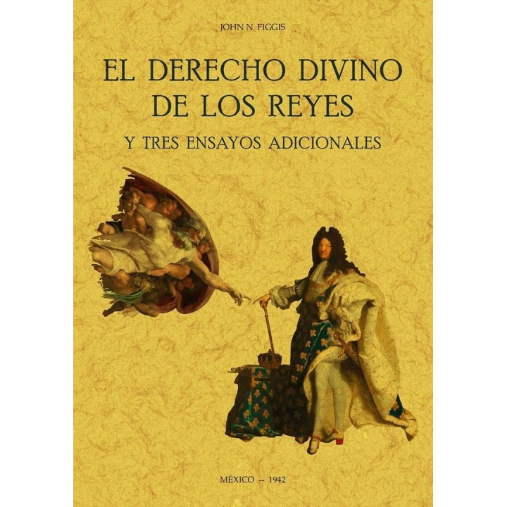 EL DERECHO DIVINO DE LOS REYES Y TRES ENSAYOS ADICIONALES
