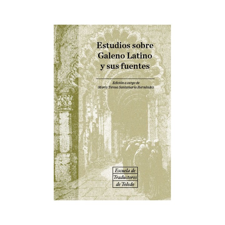 ESTUDIOS SOBRE GALENO LATINO Y SUS FUENTES