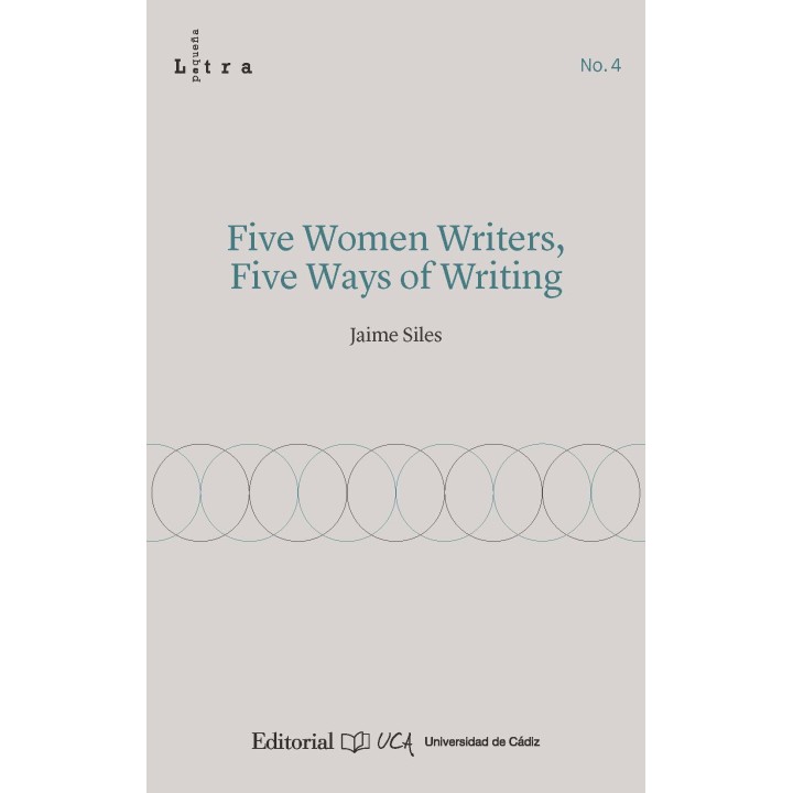 FIVE WOMEN WRITERS, FIVE WAYS OF WRITING