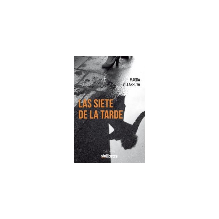LAS SIETE DE LA TARDE