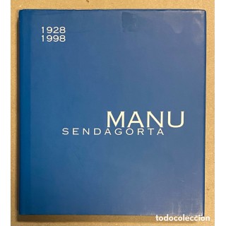 MANU SENDAGORTA (1928-1998). DATOS BIOGRÁFICOS DE D. MANUEL SENDAGORTA Y ARAMBURU