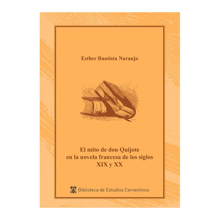 EL MITO DE DON QUIJOTE EN LA NOVELA FRANCESA S. XIX Y XX