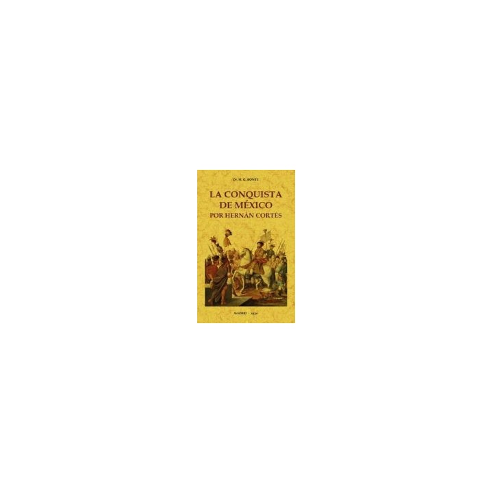 LA CONQUISTA DE MÉXICO POR HERNÁN CORTÉS