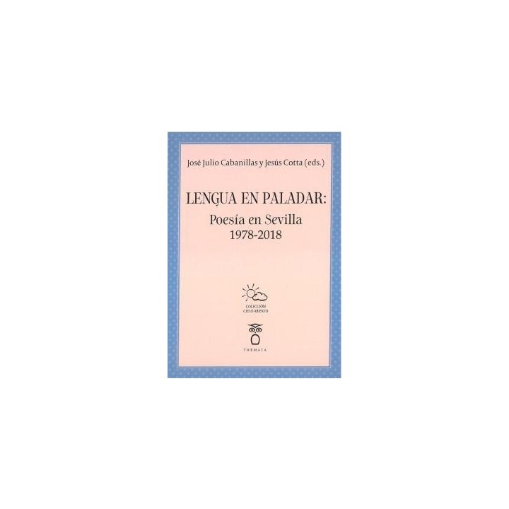 LENGUA EN PALADAR: POESÍA EN SEVILLA 1978-2018