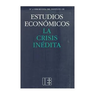 Revista del Instituto de ESTUDIOS ESCOÓMICOS LA CRISIS INÉDITA