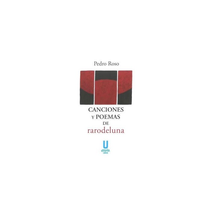 CANCIONES Y POEMAS DE RARODELUNA