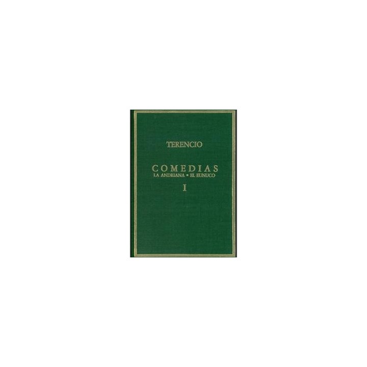 COMEDIAS VOL. I LA ANDRIANA. EL EUNUCO