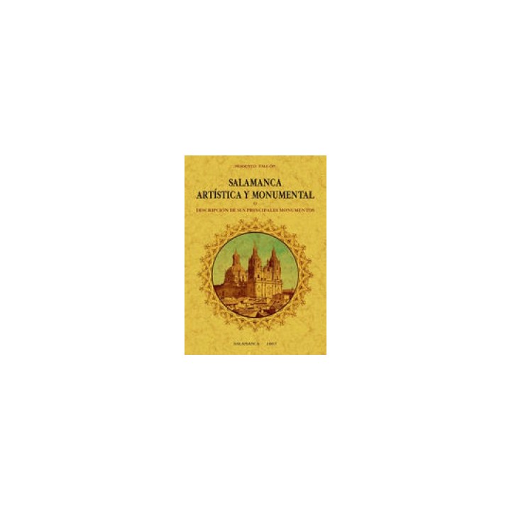 SALAMANCA ARTÍSTICA Y MONUMENTAL