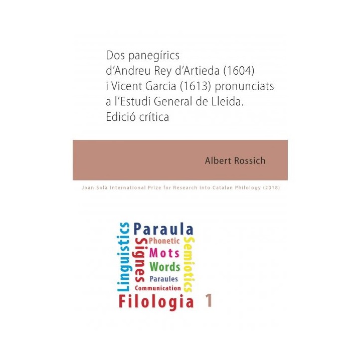 DOS PANEGÍRICS D´ANDREU REY D´ARTIEDA (1604) I VICENT GARCIA (1613) PRONUNCIATS A L´ESTUDI GENERAL DE LLEIDA. EDICIÓ CRÍTICA
