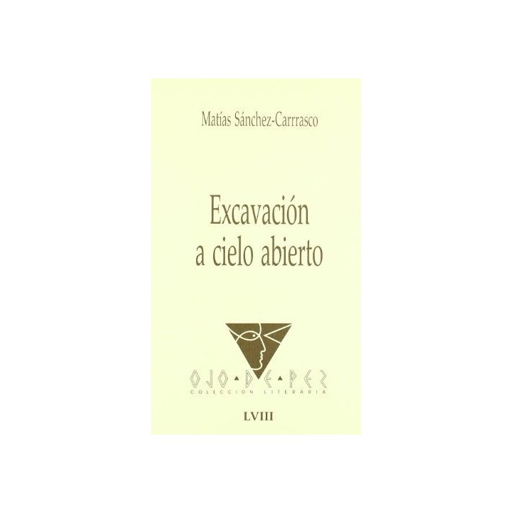 OJO DE PEZ 58: EXCAVACIÓN A CIELO ABIERTO