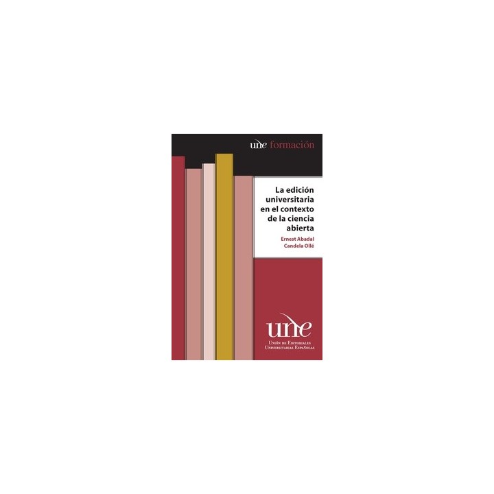 LA EDICIÓN UNIVERSITARIA EN EL CONTEXTO DE LA CIENCIA ABIERTA