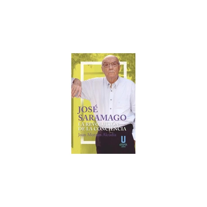 JOSÉ SARAMAGO. LA REVOLUCIÓN DE LA CONCIENCIA