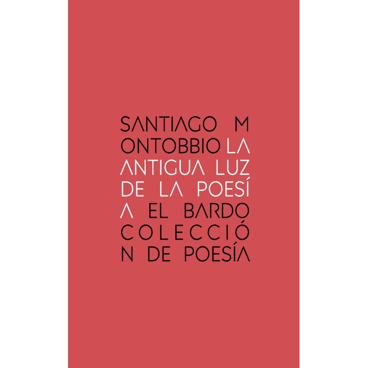 LA ANTIGUA LUZ DE LA POESÍA