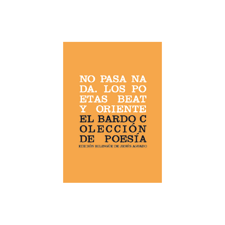 NO PASA NADA. LOS POETAS BEAT Y ORIENTE