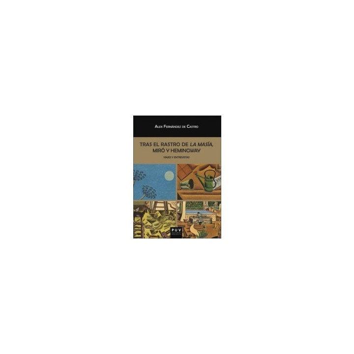 TRAS EL RASTRO DE LA MASÍA, MIRÓ Y HEMINGWAY