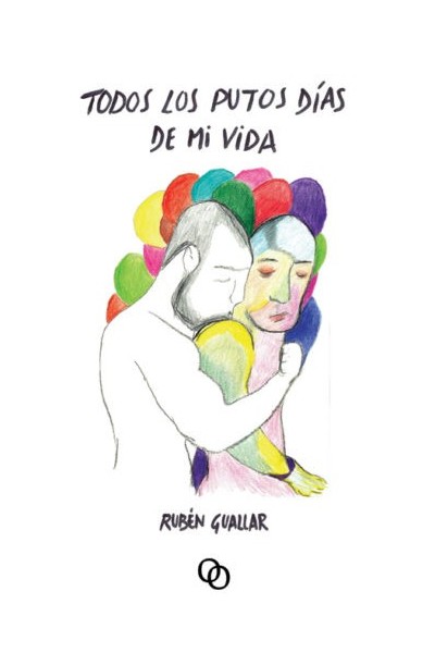 TODOS LOS PUTOS DÍAS DE MI VIDA
