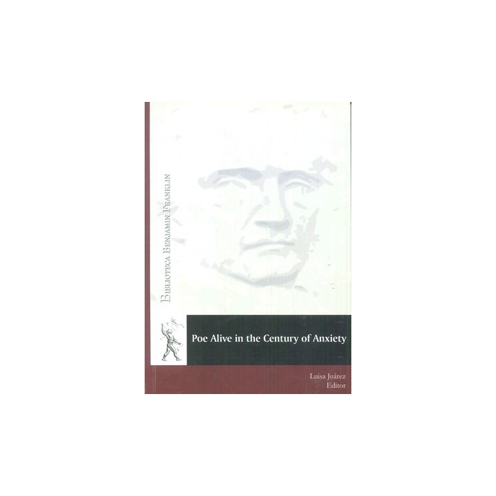 POE ALIVE IN THE CENTURY OF ANXIETY
