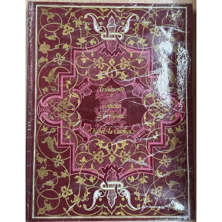 TESTAMENTO Y CODICILO DE ISABEL LA CATOLICA 12 DE OCTUBRE Y 23 DE NOVIEMBRE DE 1504.