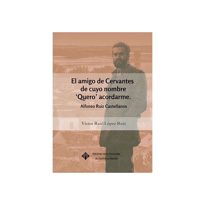 EL AMIGO DE CERVANTES DE CUYO NOMBRE "QUERO" ACORDARME