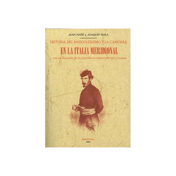 HISTORIA DEL BANDOLERISMO Y LA CAMORRA