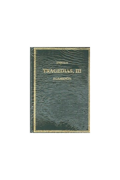 TRAGEDIAS III: AGAMENÓN