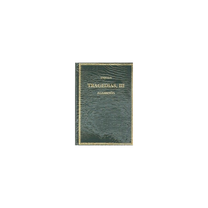 TRAGEDIAS III: AGAMENÓN