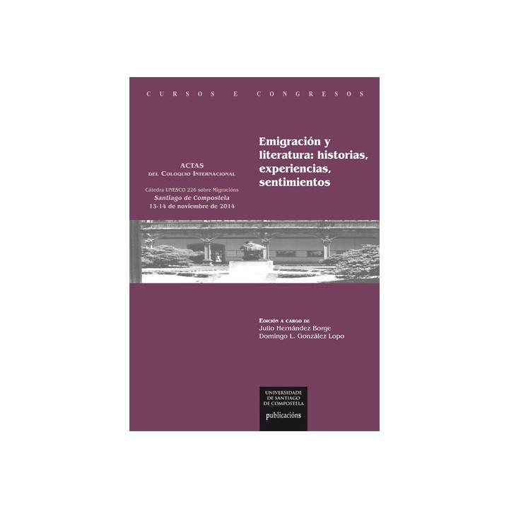EMIGRACIÓN Y LITERATURA: HISTORIAS, EXPERIENCIAS, SENTIMIENTOS