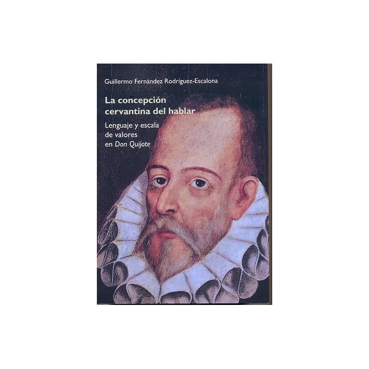 LA CONCEPCIÓN CERVANTINA DEL HABLAR