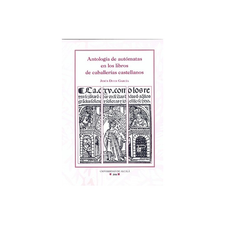 ANTOLOGÍA DE AUTÓMATAS EN LOS LIBROS DE CABALLERÍAS CASTELLANOS