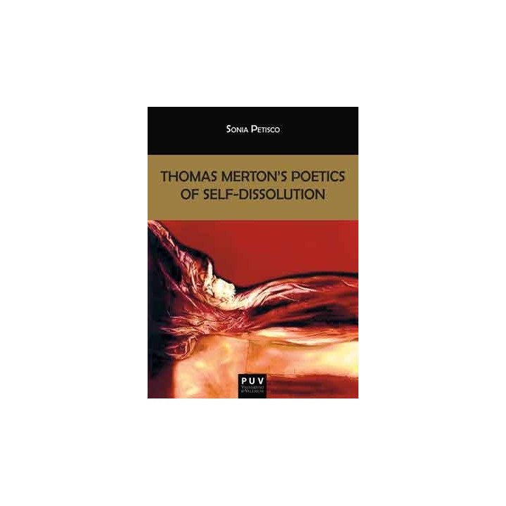 THOMAS MERTON'S POETICS OF SELF-DISSOLUTION